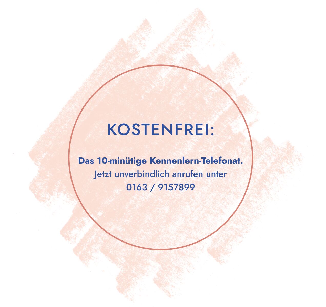 Kosenfrei: Das 10-minütige Kennenlern-Telefonat. Jetzt unverbindlich anrufen unter 015560324851